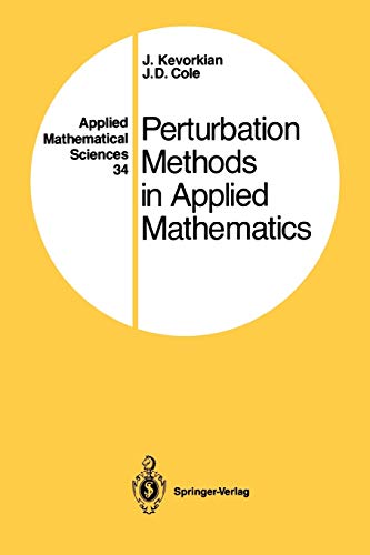 Perturbation Methods in Applied Mathematics (Applied Mathematical Sciences, 34, Band 34)