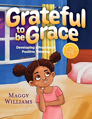 Grateful to be Grace: Developing A Practice of Positive Thinking