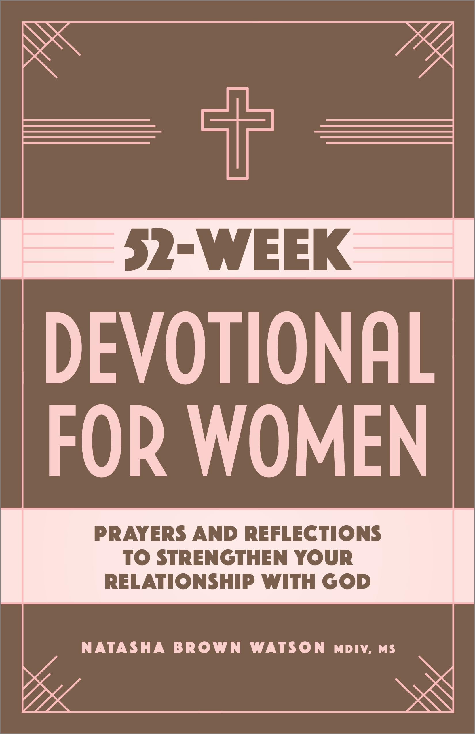 52-Week Devotional for Women: Prayers and Reflections to Strengthen Your Relationship with God