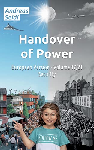 Handover of Power - Security: Volume 17/21 European Version (Handover of Power - European Version)