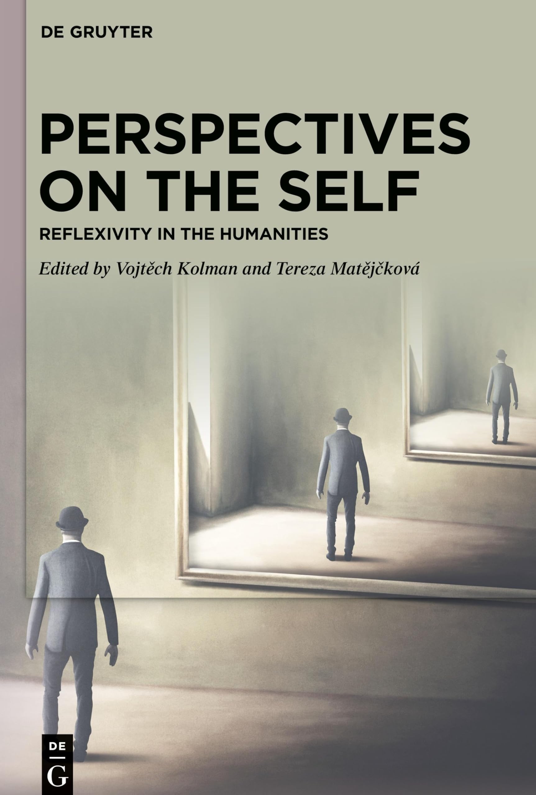 Perspectives on the Self: Reflexivity in the Humanities (New Studies in the History and Historiography of Philosophy)