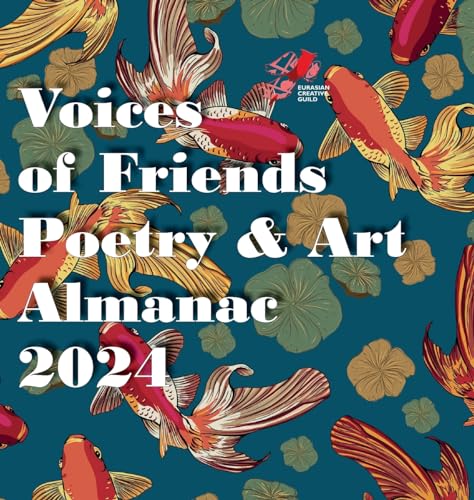 VOICES OF FRIENDS POETRY & ART ALMANAC 2024