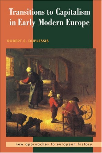 Transitions Capitalism Mod Europe (New Approaches to European History, Band 10)