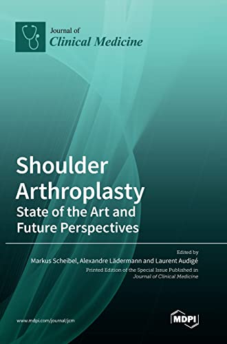 Shoulder Arthroplasty: State of the Art and Future Perspectives