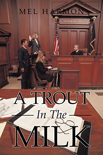 A Trout In The Milk: Profiles In Prosecution