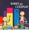 Babies Go Coldplay