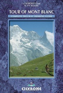 The Tour of Mont Blanc: Complete Two-way Trekking Guide (Mountain Walking)