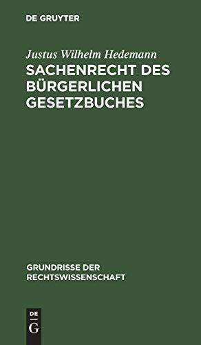 Sachenrecht des Bürgerlichen Gesetzbuches (Grundrisse der Rechtswissenschaft, 3, Band 3)