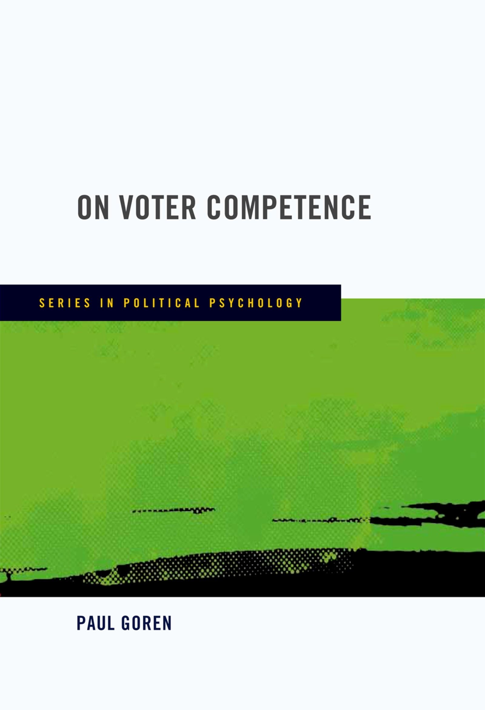 On Voter Competence (Series in Political Psychology)