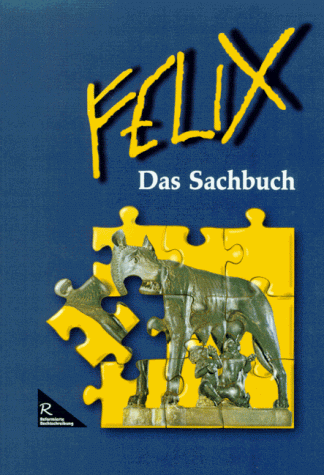 Felix - Ausgabe A. Unterrichtswerk für Latein: Felix, Ausgabe A, Das ...