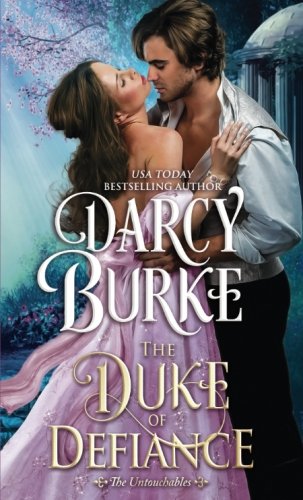 The Duke of Defiance (The Untouchables, Band 5)