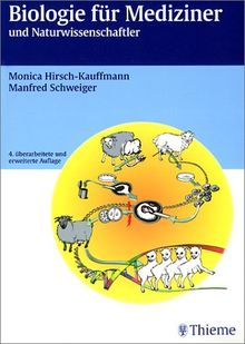 Biologie für Mediziner und Naturwissenschaftler von Hirsch-Kauffmann, Monica, Schweiger, Manfred | Buch | Zustand gut