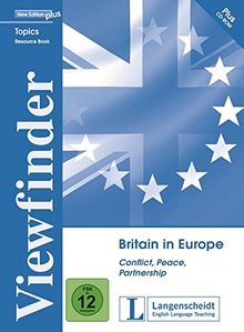 Britain in Europe: Conflict, Peace, Partnership. Resource Pack (Viewfinder Topics - New Edition plus)