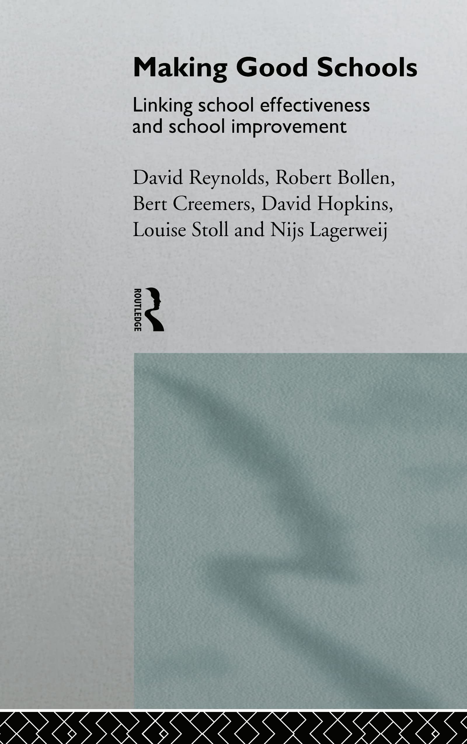 Making Good Schools: Linking School Effectiveness and Improvement (Politics of Language)
