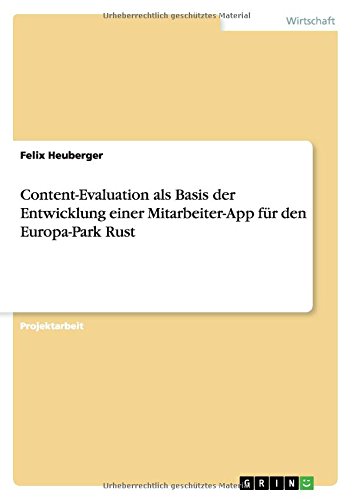 Content-Evaluation als Basis der Entwicklung einer Mitarbeiter-App für den Europa-Park Rust