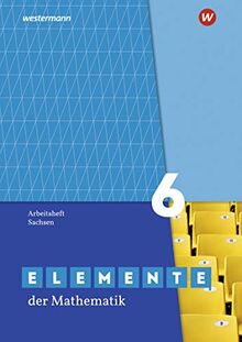 Elemente der Mathematik SI - Ausgabe 2019 für Sachsen: Arbeitsheft mit Lösungen 6: Ausgabe 2019 - Sekundarstufe 1
