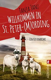 Willkommen in St. Peter-(M)Ording: Ein Küstenkrimi | Humorvoller Cosy Crime an der Nordsee: Lässt jeden zum Krimi-Fan werden! (St. Peter-Mording-Reihe, Band 1)