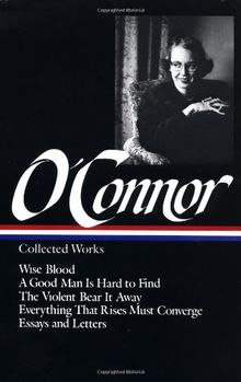 O'Connor: Collected Works (Library of America)
