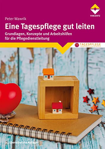 Wawrik Peter Eine Tagespflege gut leiten