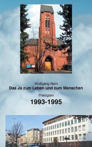 Das Ja zum Leben und zum Menschen, Band 8: Predigten 1993-1995