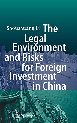 The Legal Environment and Risks for Foreign Investment in China