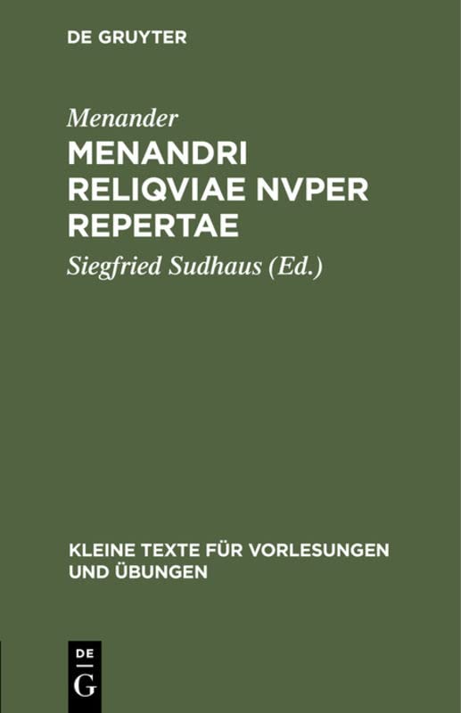 Menandri reliqviae nvper repertae (Kleine Texte für Vorlesungen und Übungen, 44/46, Band 44)