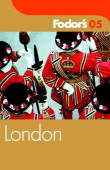 Fodor's London 2005 (Travel Guide)