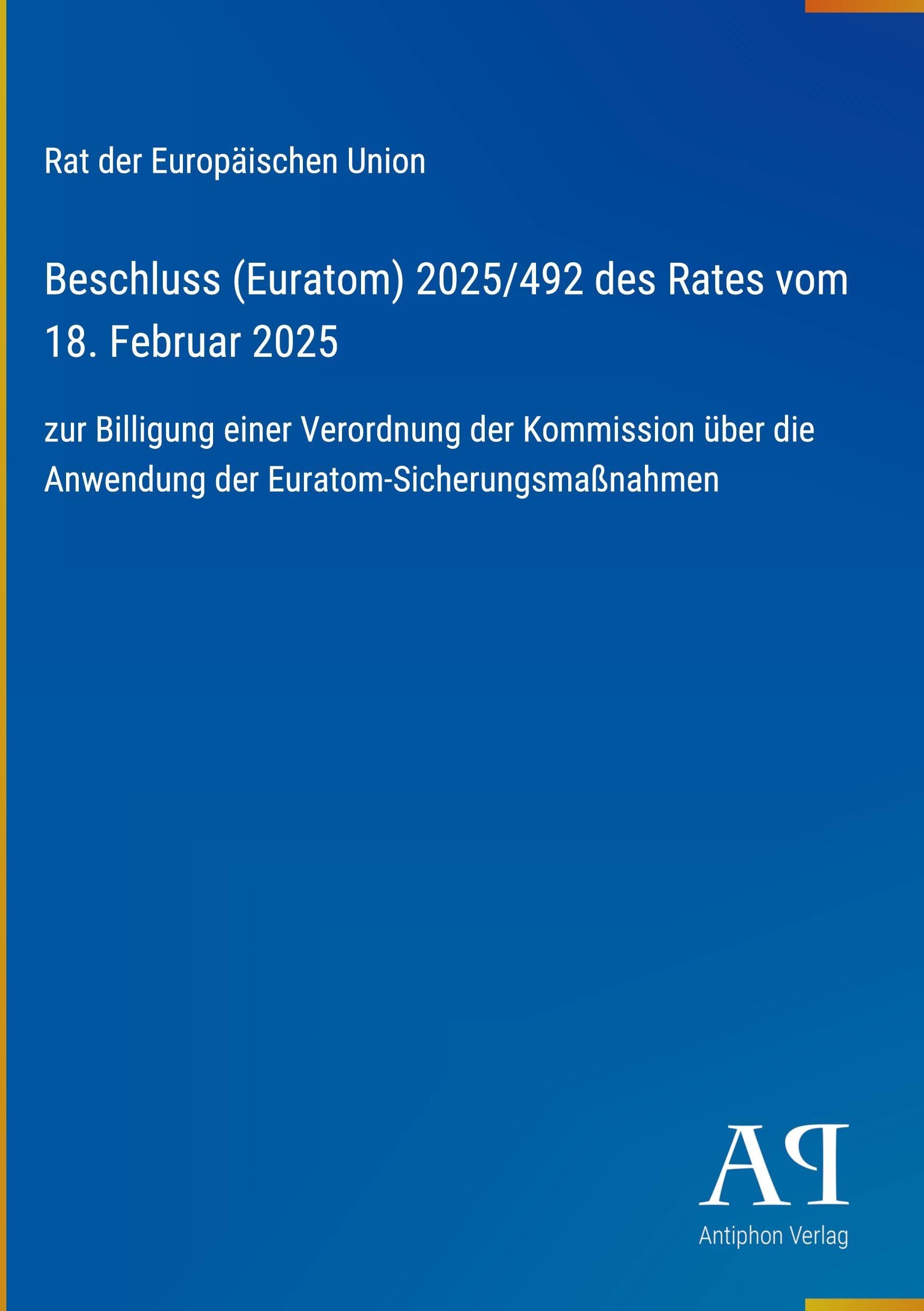 Beschluss (Euratom) 2025/492 des Rates vom 18. Februar 2025