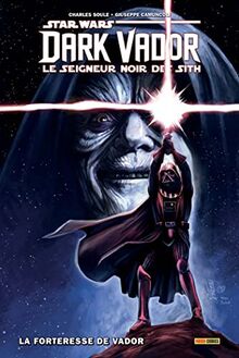 Star Wars : Dark Vador : le seigneur noir des Sith. Vol. 2. La forteresse de Vador