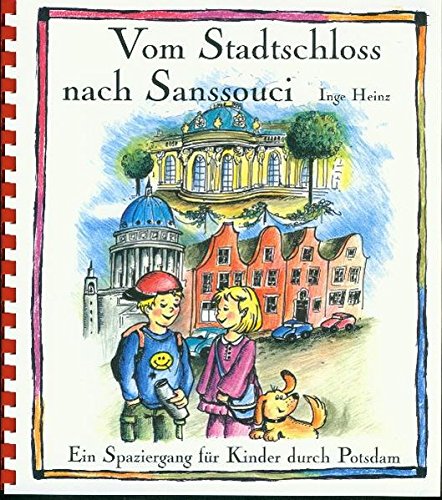 Vom Stadtschloss nach Sanssouci: Ein Spaziergang für Kinder durch Potsdam