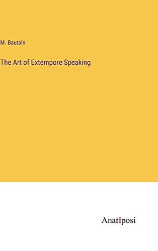 The Art of Extempore Speaking