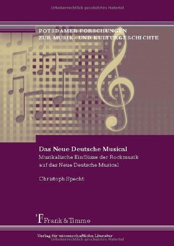 Das Neue Deutsche Musical: Musikalische Einflüsse der Rockmusik auf das Neue Deutsche Musical