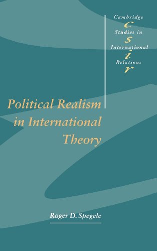 Political Realism in International Theory (Cambridge Studies in International Relations, Band 47)