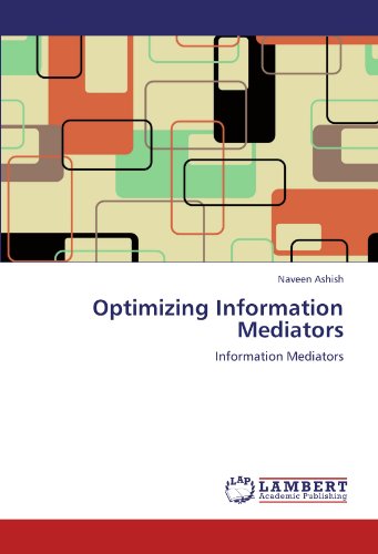 Optimizing Information Mediators: Information Mediators