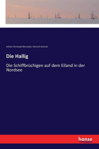 Die Hallig: Die Schiffbrüchigen auf dem Eiland in der Nordsee