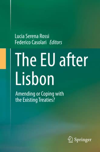 The EU after Lisbon: Amending or Coping with the Existing Treaties?