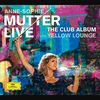 Anne-Sophie Mutter - The Club Album - Live from Yellow Lounge (Deluxe Edition)