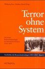Terror ohne System. Die ersten Konzentrationslager im Nationalsozialismus 1933-1945