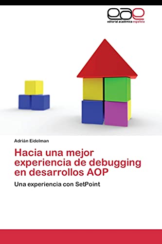 Hacia una mejor experiencia de debugging en desarrollos AOP: Una experiencia con SetPoint