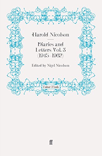 Diaries and Letters Vol. 3 (1945-1962) (Harold Nicolson Diaries and Letters)