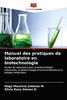 Manuel des pratiques de laboratoire en biotechnologie: Guides de laboratoire pour la biotechnologie industrielle, la biotechnologie environnementale et la biologie moléculaire