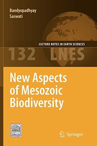 New Aspects of Mesozoic Biodiversity (Lecture Notes in Earth Sciences, Band 132)