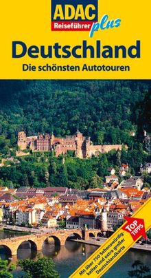 ADAC Reiseführer Plus Deutschland: Die Schönsten Autotouren: Mit Extra ...