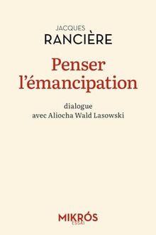 Penser l'émancipation : dialogue avec Aliocha Wald Lasowski