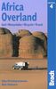 Africa Overland: 4x4, Motorbike, Bicycle, Truck (Bradt Travel Guide Africa Overland)