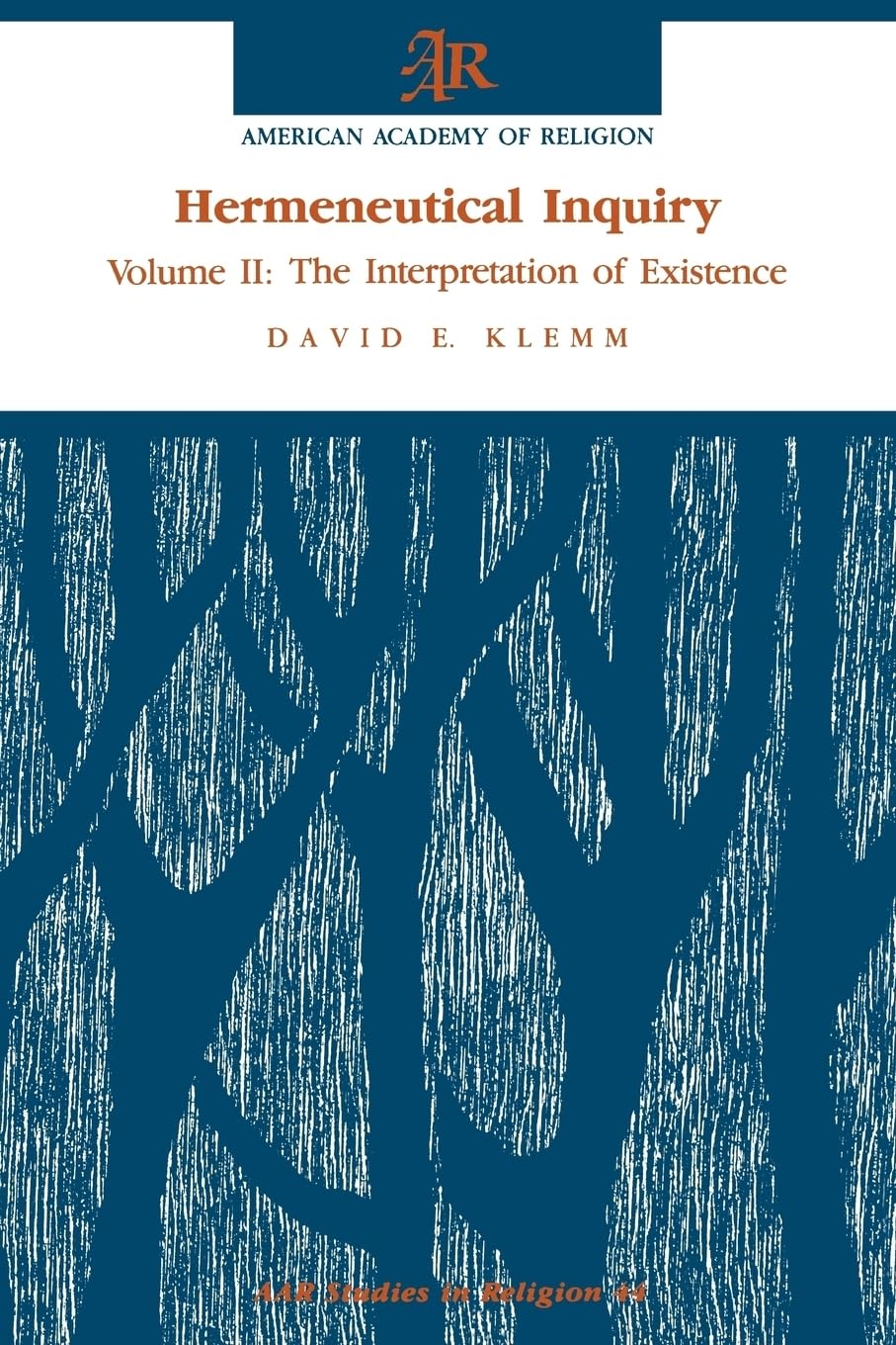Hermeneutical Inquiry: Volume 2: The Interpretation of Existence (Aar Studies in Religion Series, Band 44)
