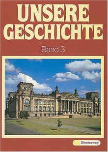 Unsere Geschichte, in 3 Bdn., Bd.3 : Von der Zeit des Imperialismus bis zur Gegenwart