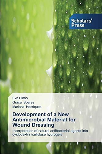 Development of a New Antimicrobial Material for Wound Dressing: Incorporation of natural antibacterial agents into cyclodextrin/cellulose hydrogels