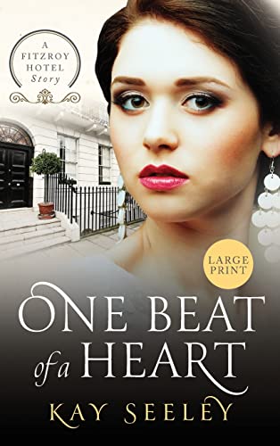 One Beat of a Heart: Large Print Edition (The Fitzroy Hotel Stories, Band 1)