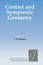 Contact and Symplectic Geometry (Publications of the Newton Institute, Band 8)